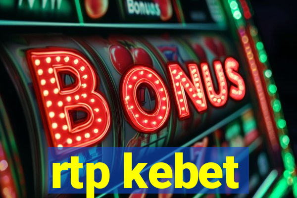 rtp kebet